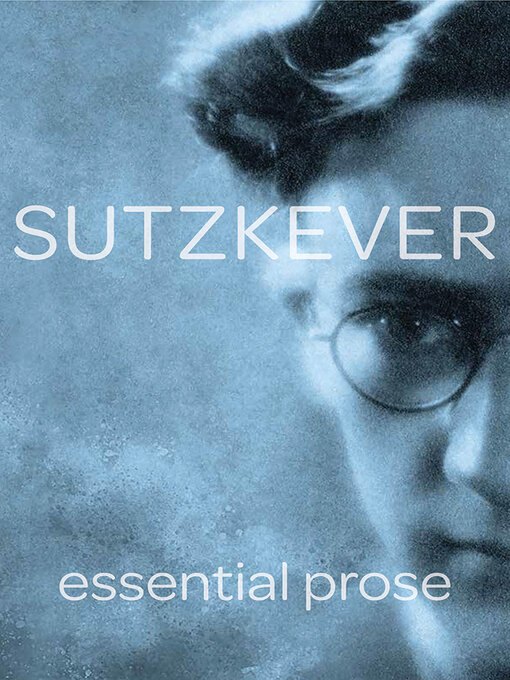 Title details for Sutzkever Essential Prose by Avrom Sutzkever - Available